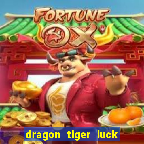 dragon tiger luck demo dinheiro infinito